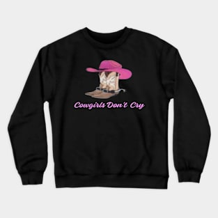 Cowgirls Don't Cry Crewneck Sweatshirt